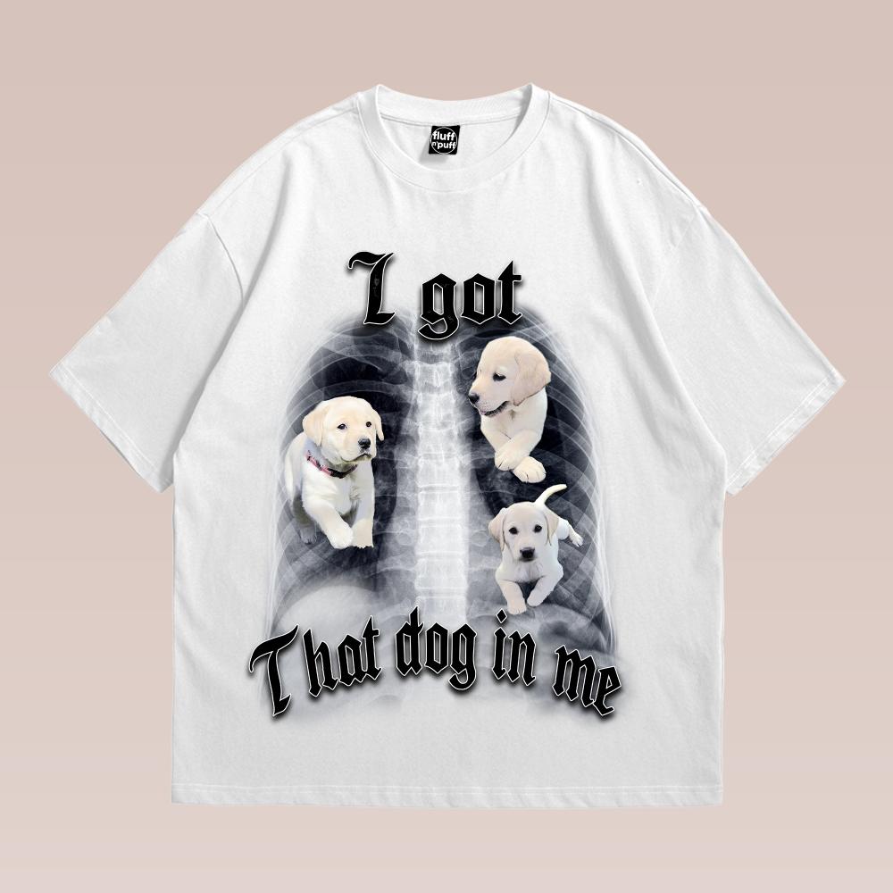 That Dog In Me Tee